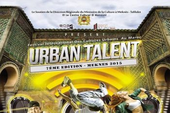 مكناس تنظم الدورة السابعة من المهرجان الوطني للثقافة و الفنون الحضرية URBAN TALENT